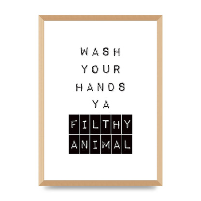 Wash You Hands" Art For The Home - A2 framed