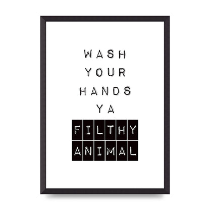 Wash You Hands" Art For The Home - A2 framed