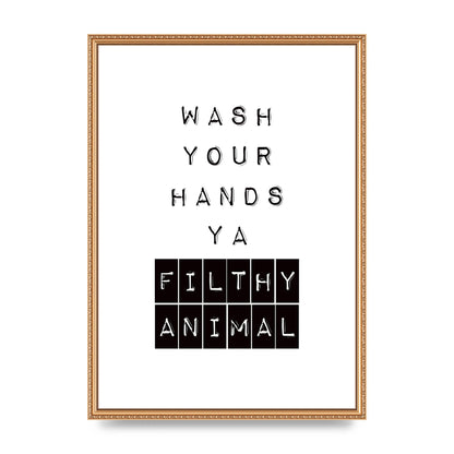 Wash You Hands" Art For The Home - A2 framed