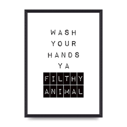 Wash You Hands" Art For The Home - A2 framed
