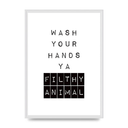 Wash You Hands" Art For The Home - A2 framed