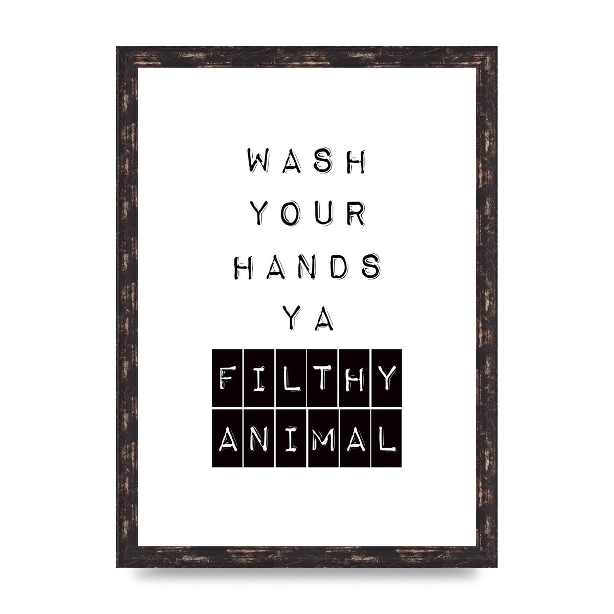 Wash You Hands" Art For The Home - A3 framed