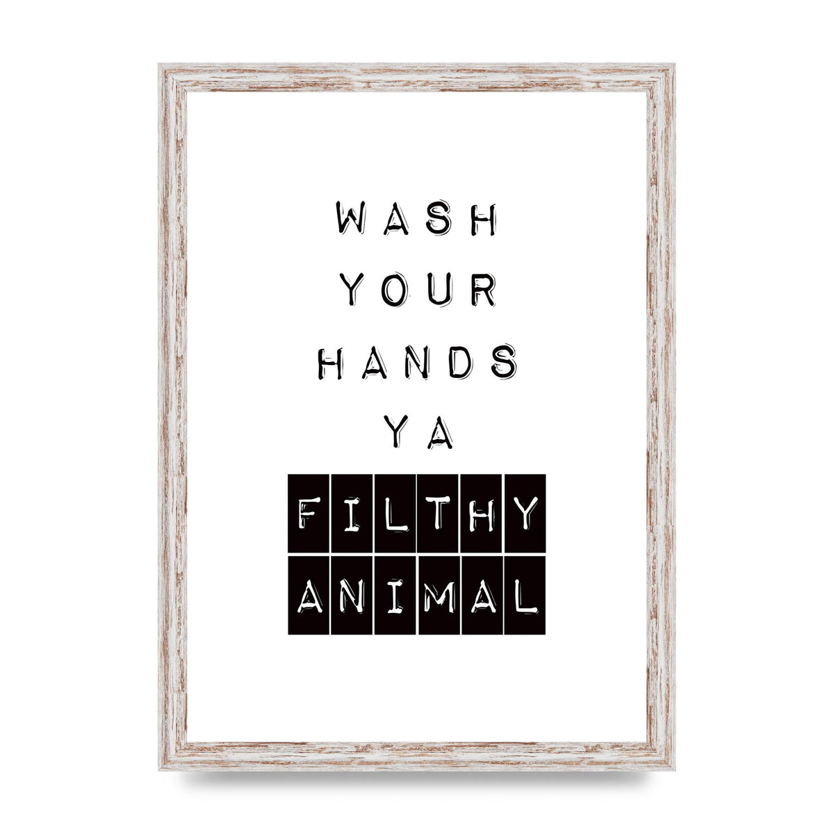 Wash You Hands" Art For The Home - A3 framed