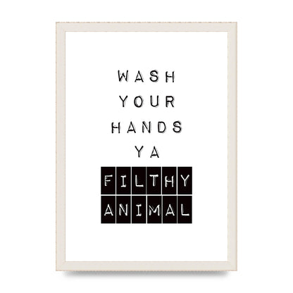 Wash You Hands" Art For The Home - A3 framed