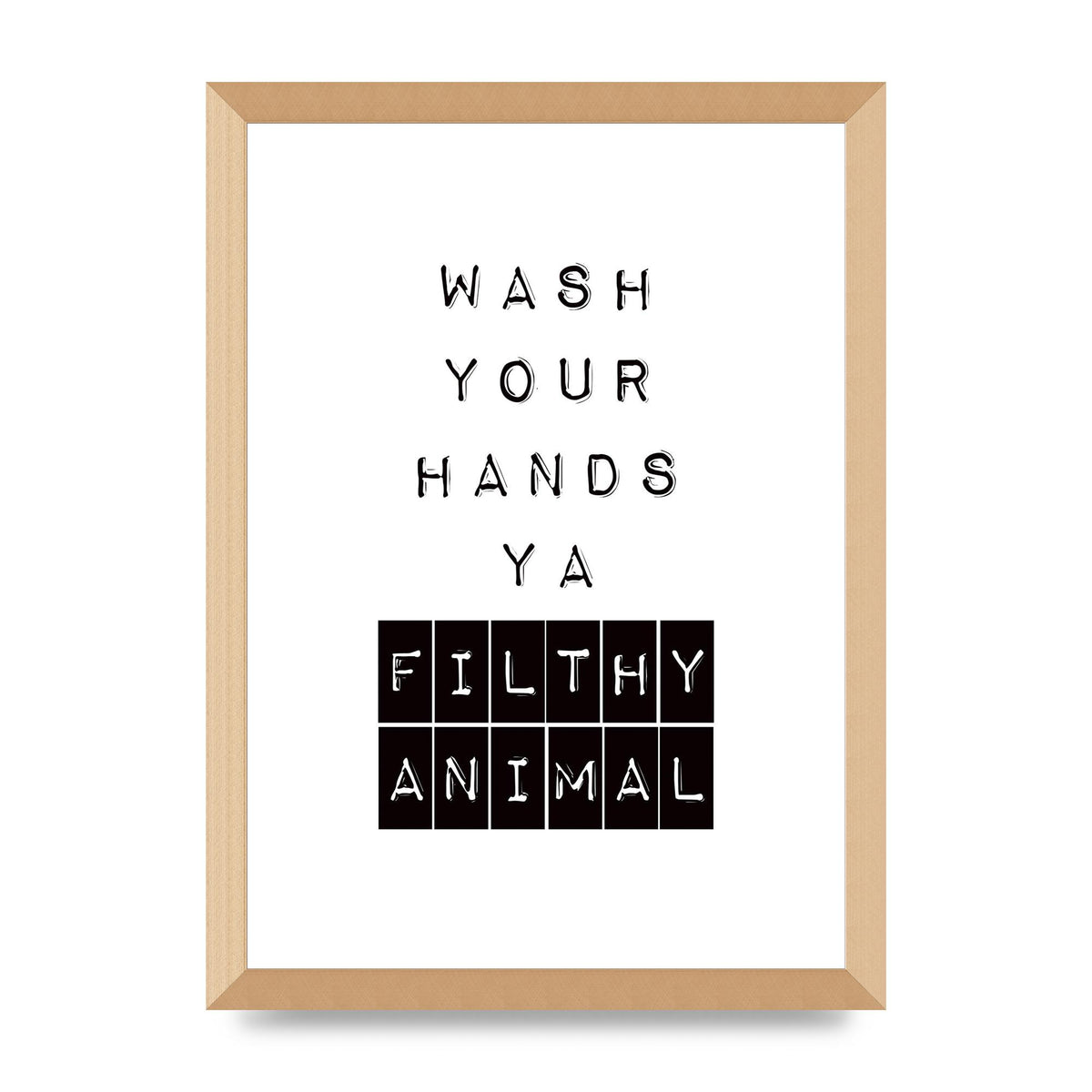Wash You Hands" Art For The Home - A3 framed