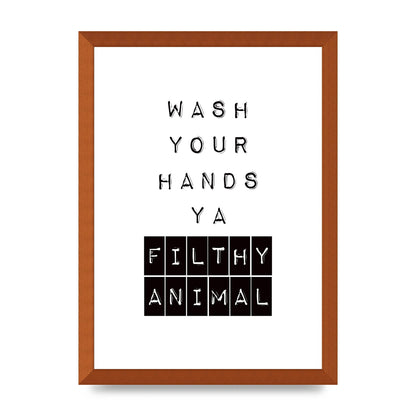 Wash You Hands" Art For The Home - A3 framed