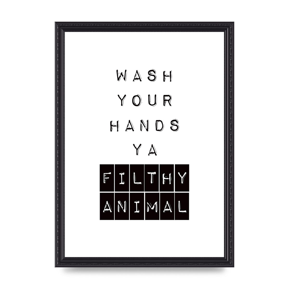 Wash You Hands" Art For The Home - A3 framed