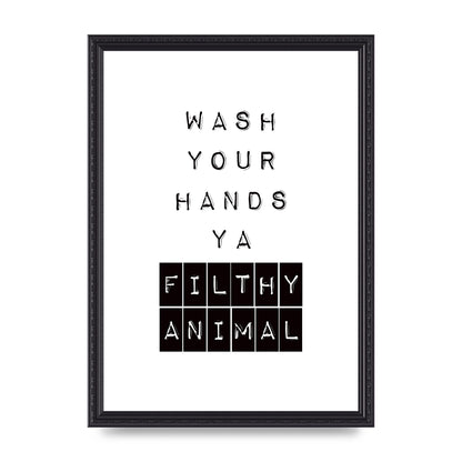 Wash You Hands" Art For The Home - A3 framed