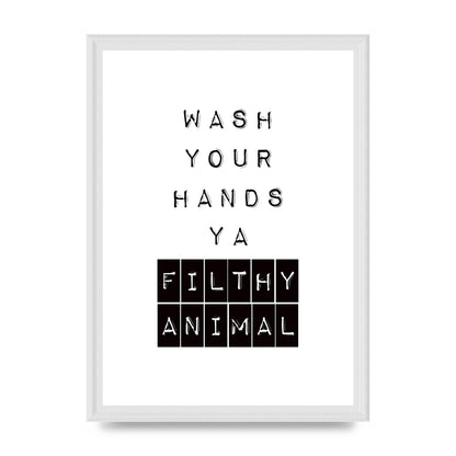 Wash You Hands" Art For The Home - A3 framed