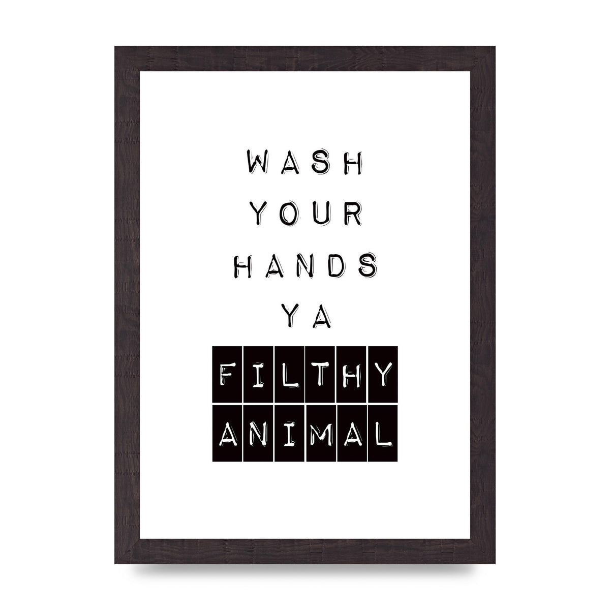 Wash You Hands" Art For The Home - A4 framed