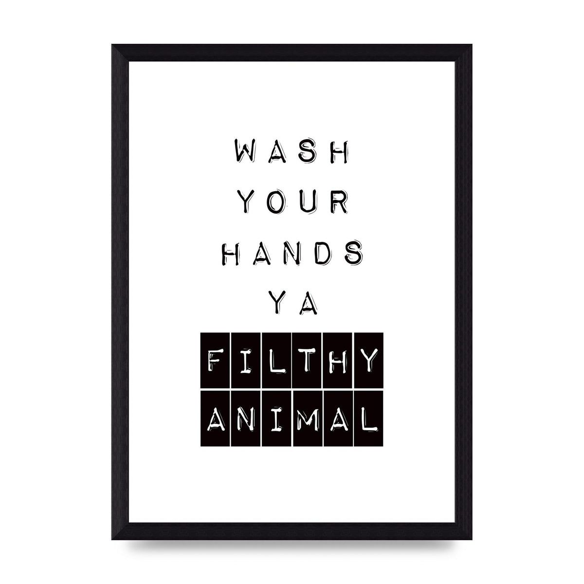 Wash You Hands" Art For The Home - A4 framed