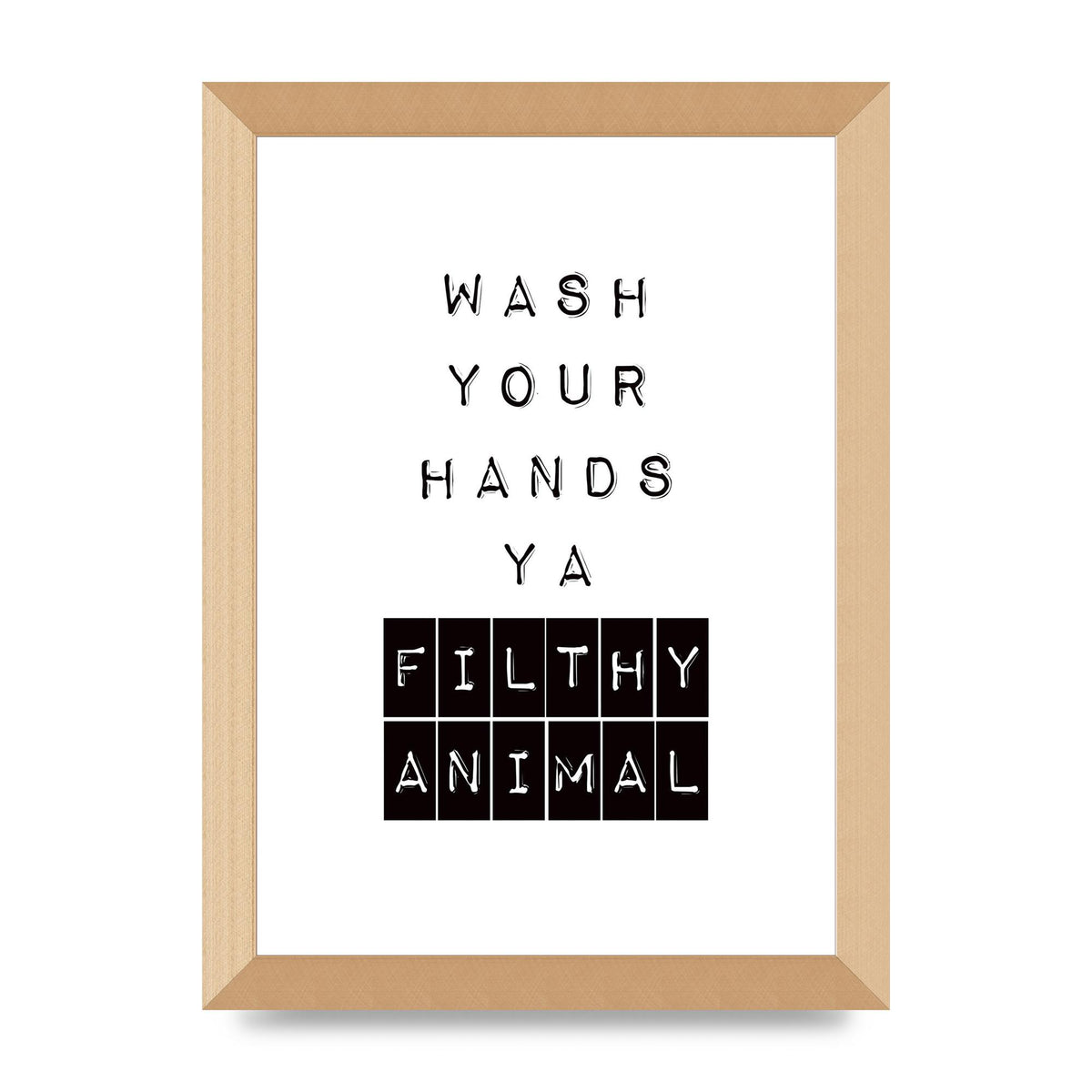 Wash You Hands" Art For The Home - A4 framed
