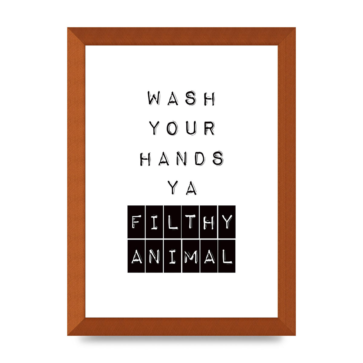 Wash You Hands" Art For The Home - A4 framed