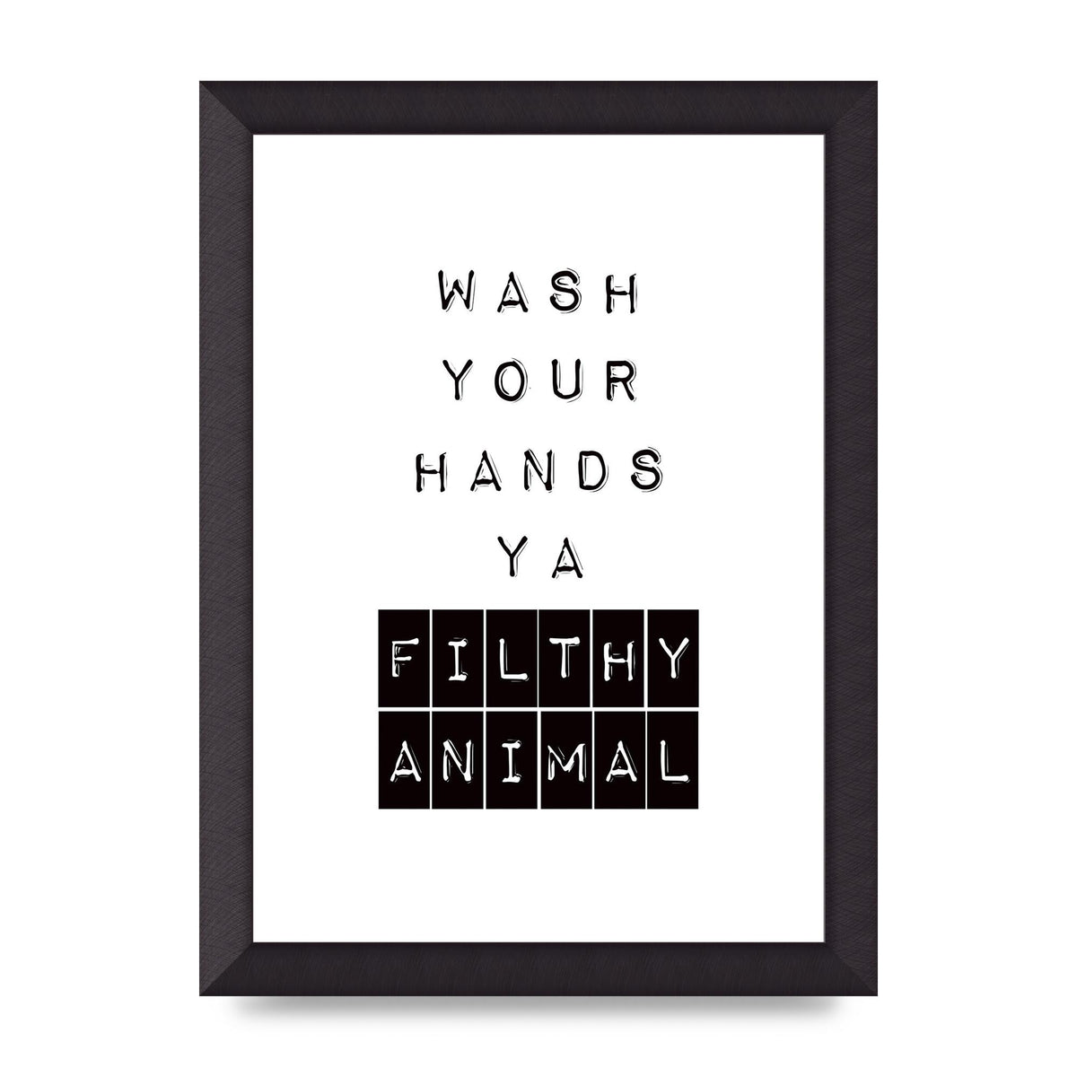 Wash You Hands" Art For The Home - A4 framed