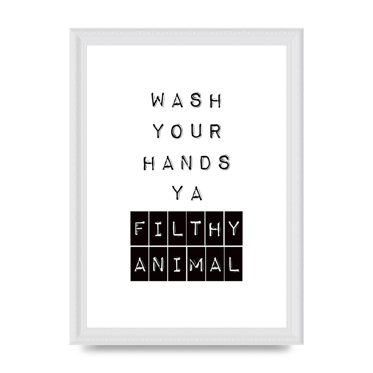 Wash You Hands" Art For The Home - A4 framed