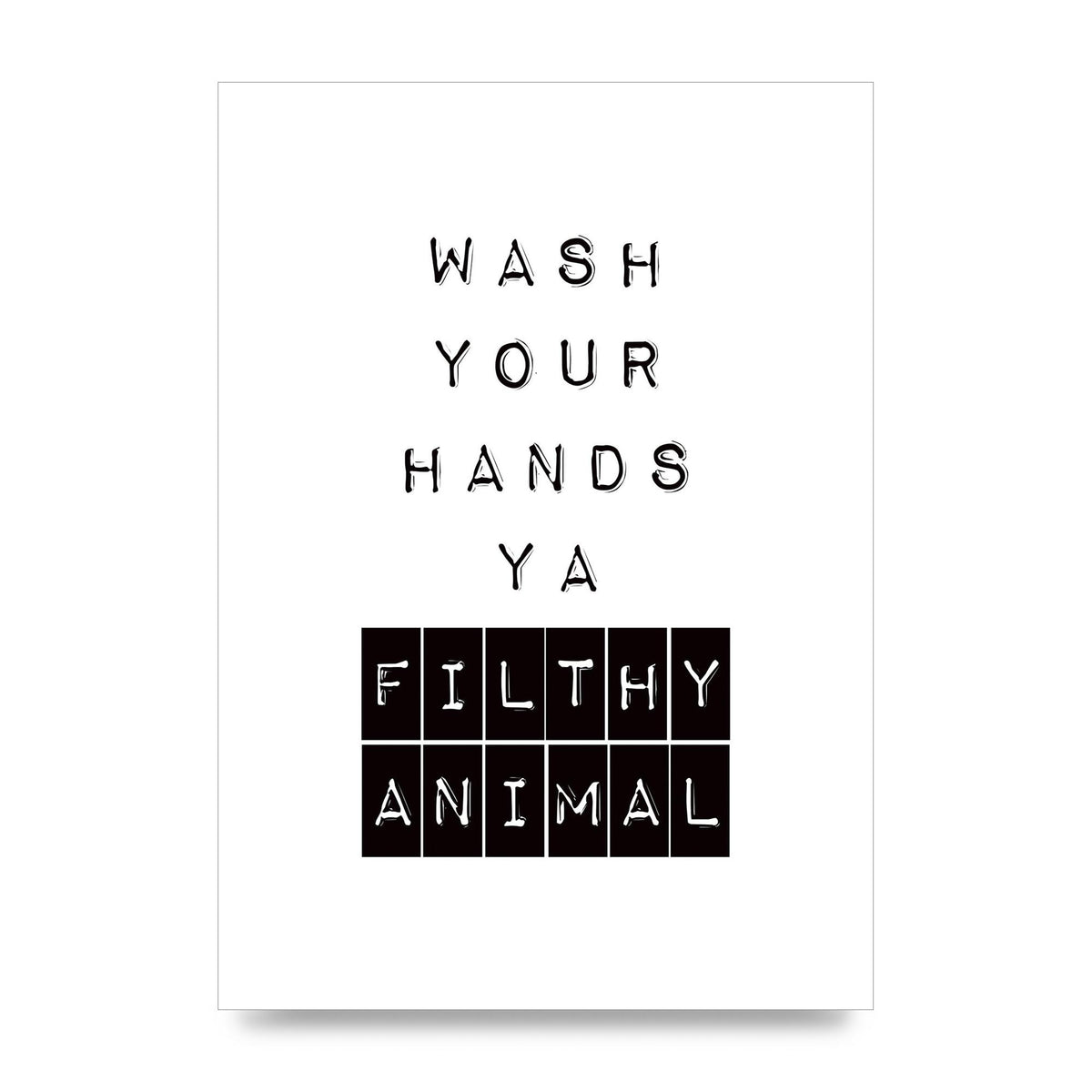 Wash You Hands" Art For The Home - unframed print