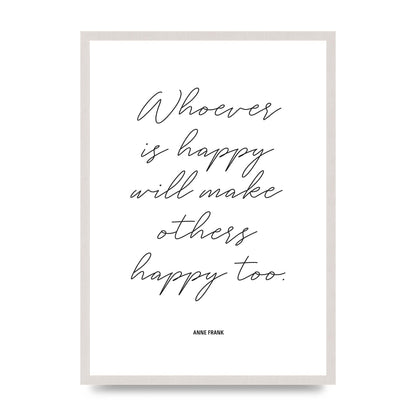 Whoever Is Happy" Art For The Home - A2 framed