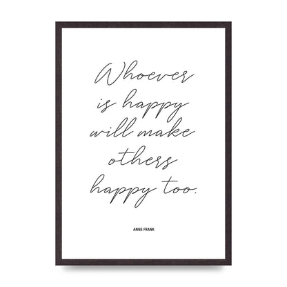Whoever Is Happy" Art For The Home - A2 framed