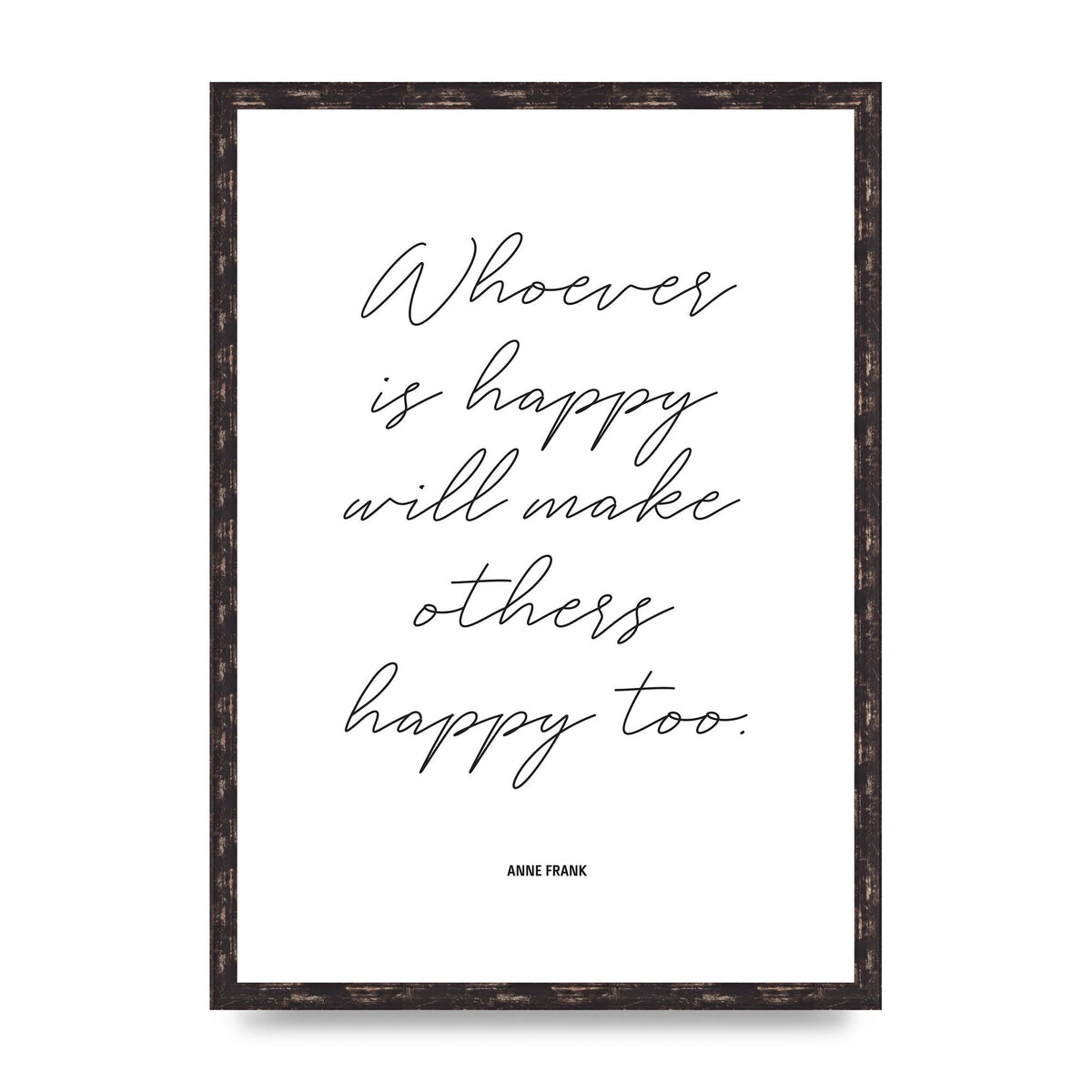 Whoever Is Happy" Art For The Home - A2 framed