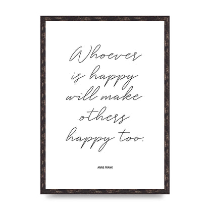 Whoever Is Happy" Art For The Home - A2 framed