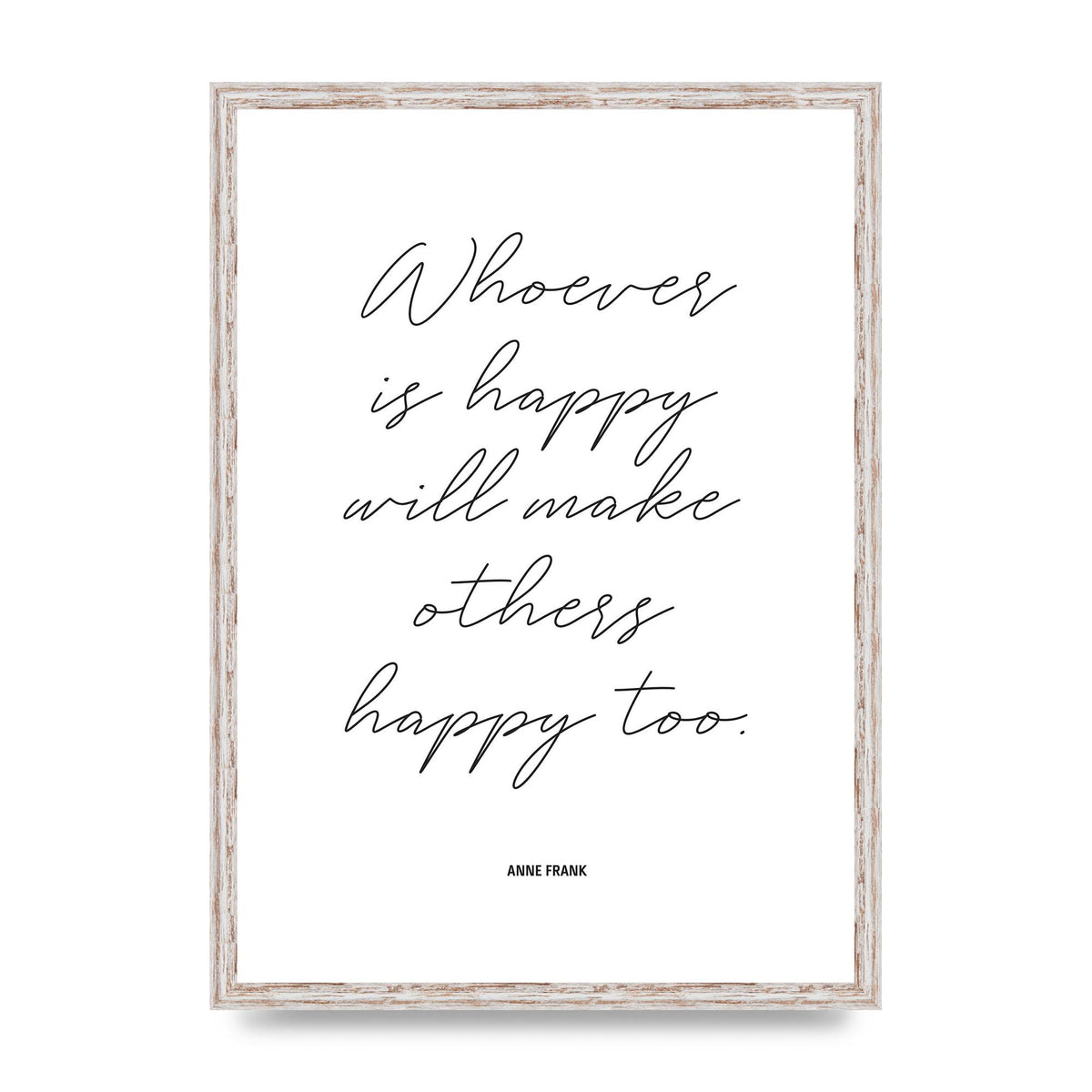 Whoever Is Happy" Art For The Home - A2 framed