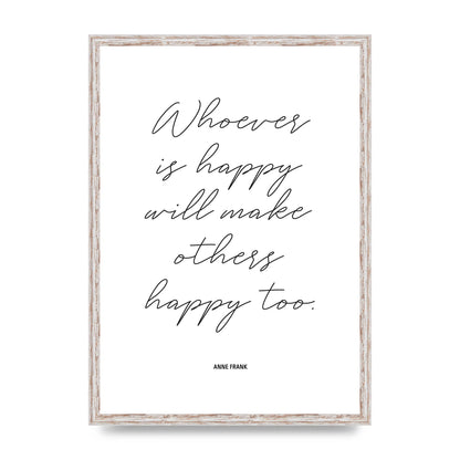 Whoever Is Happy" Art For The Home - A2 framed