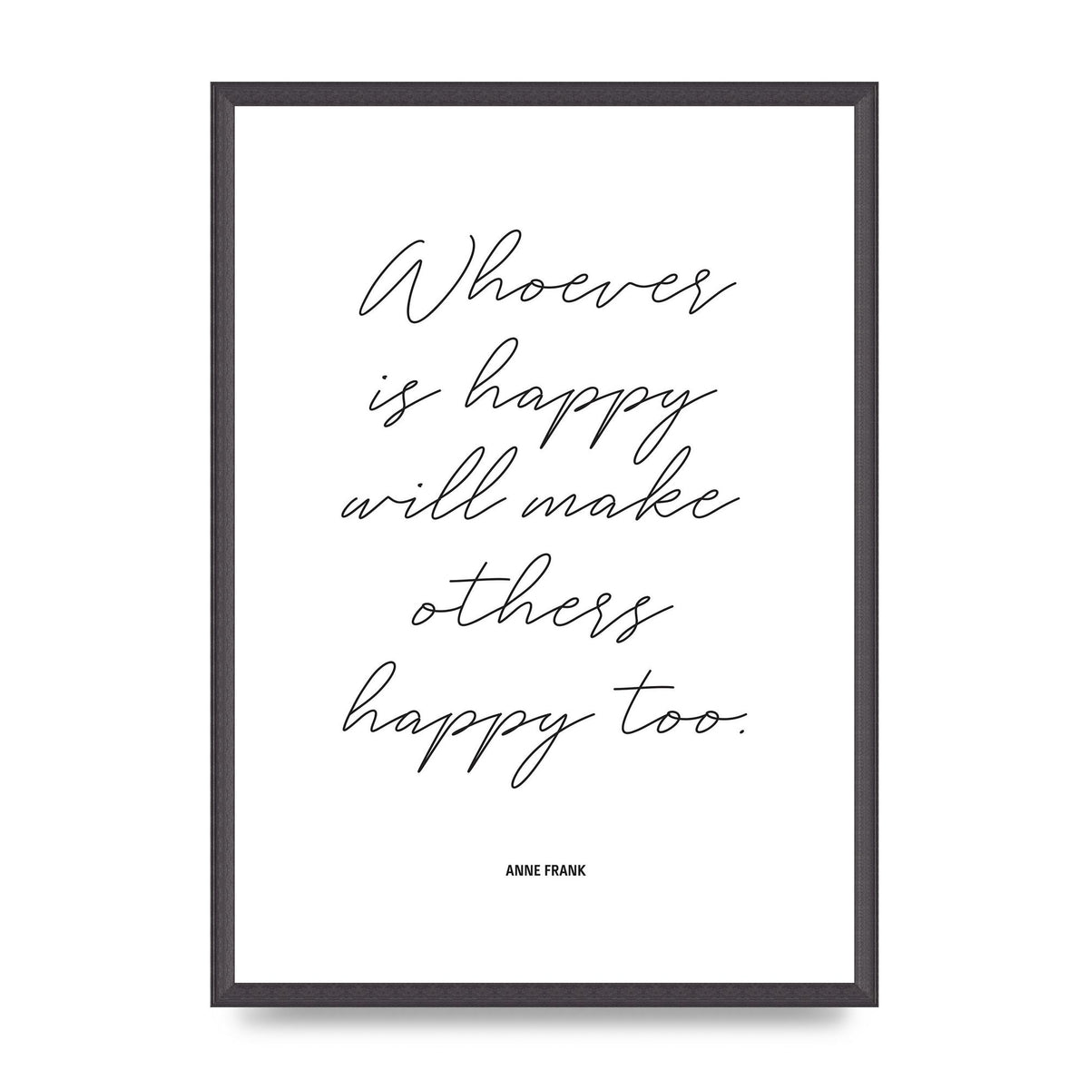 Whoever Is Happy" Art For The Home - A2 framed