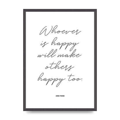 Whoever Is Happy" Art For The Home - A2 framed