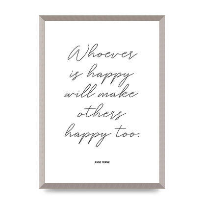 Whoever Is Happy" Art For The Home - A2 framed