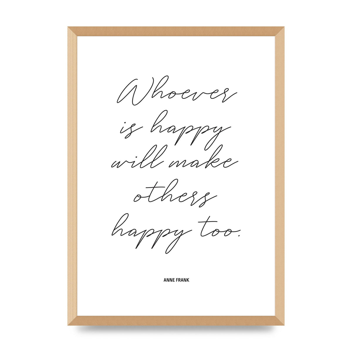 Whoever Is Happy" Art For The Home - A2 framed