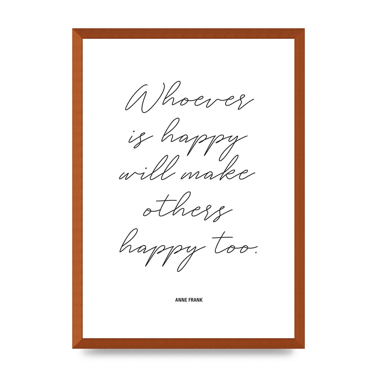 Whoever Is Happy" Art For The Home - A2 framed
