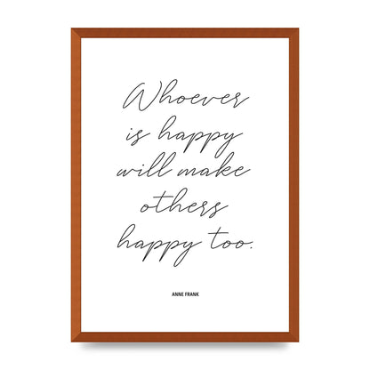 Whoever Is Happy" Art For The Home - A2 framed