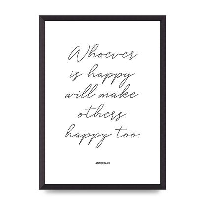 Whoever Is Happy" Art For The Home - A2 framed
