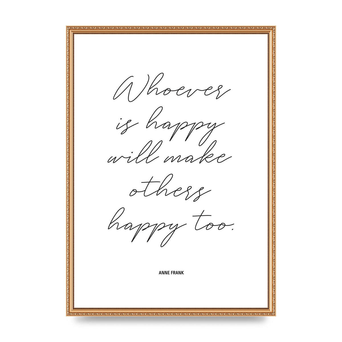 Whoever Is Happy" Art For The Home - A2 framed