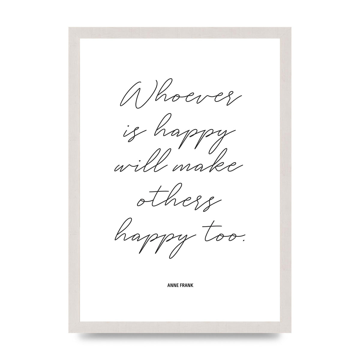 Whoever Is Happy" Art For The Home - A3 framed