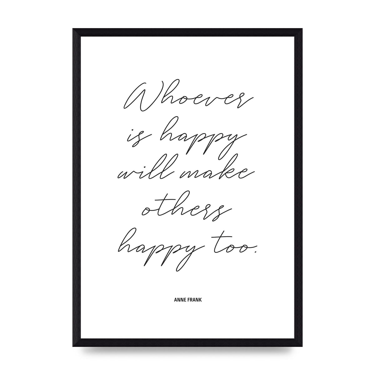 Whoever Is Happy" Art For The Home - A3 framed