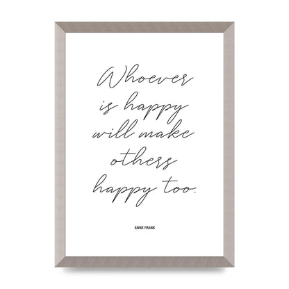 Whoever Is Happy" Art For The Home - A3 framed
