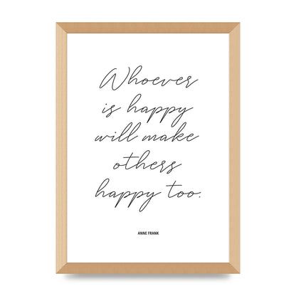 Whoever Is Happy" Art For The Home - A3 framed