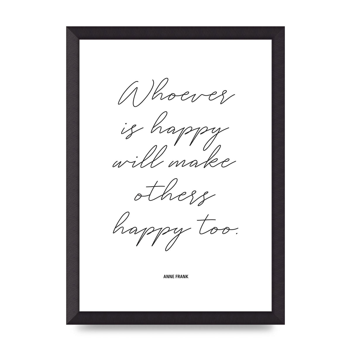 Whoever Is Happy" Art For The Home - A3 framed