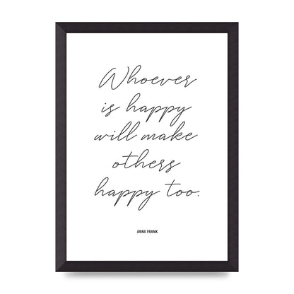 Whoever Is Happy" Art For The Home - A3 framed