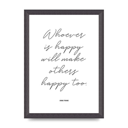 Whoever Is Happy" Art For The Home - A4 framed