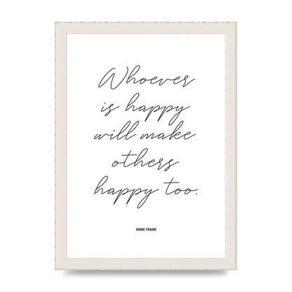 Whoever Is Happy" Art For The Home - A4 framed