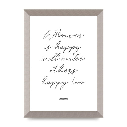 Whoever Is Happy" Art For The Home - A4 framed