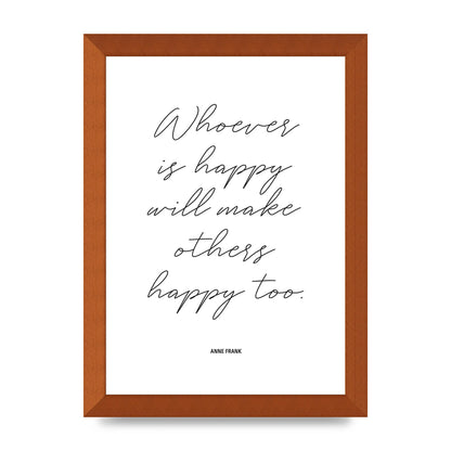 Whoever Is Happy" Art For The Home - A4 framed