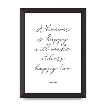 Whoever Is Happy" Art For The Home - A4 framed