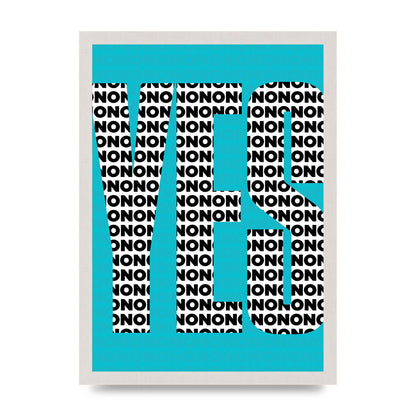 Yes Art For The Home - A3 framed