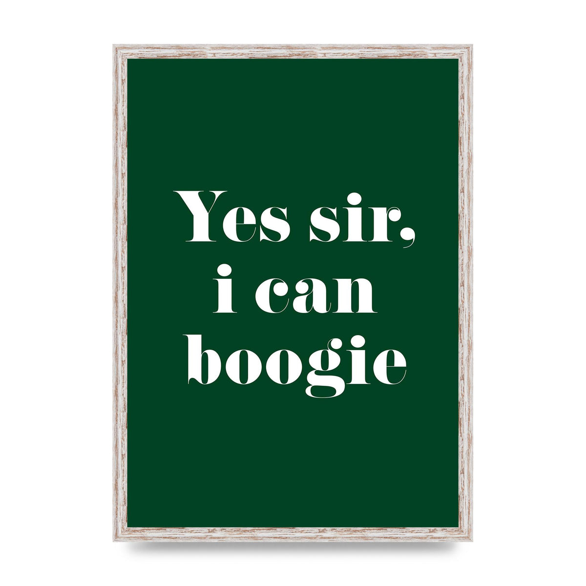 Yes Sir I Can Boogie" Printed Poster - A2 framed