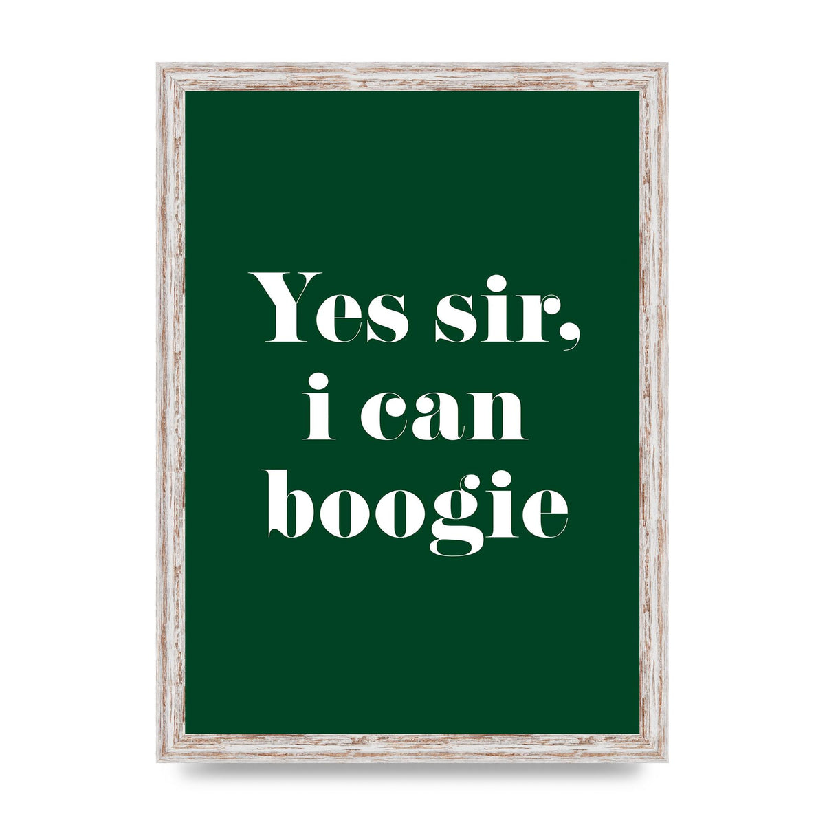 Yes Sir I Can Boogie" Printed Poster - A3 framed