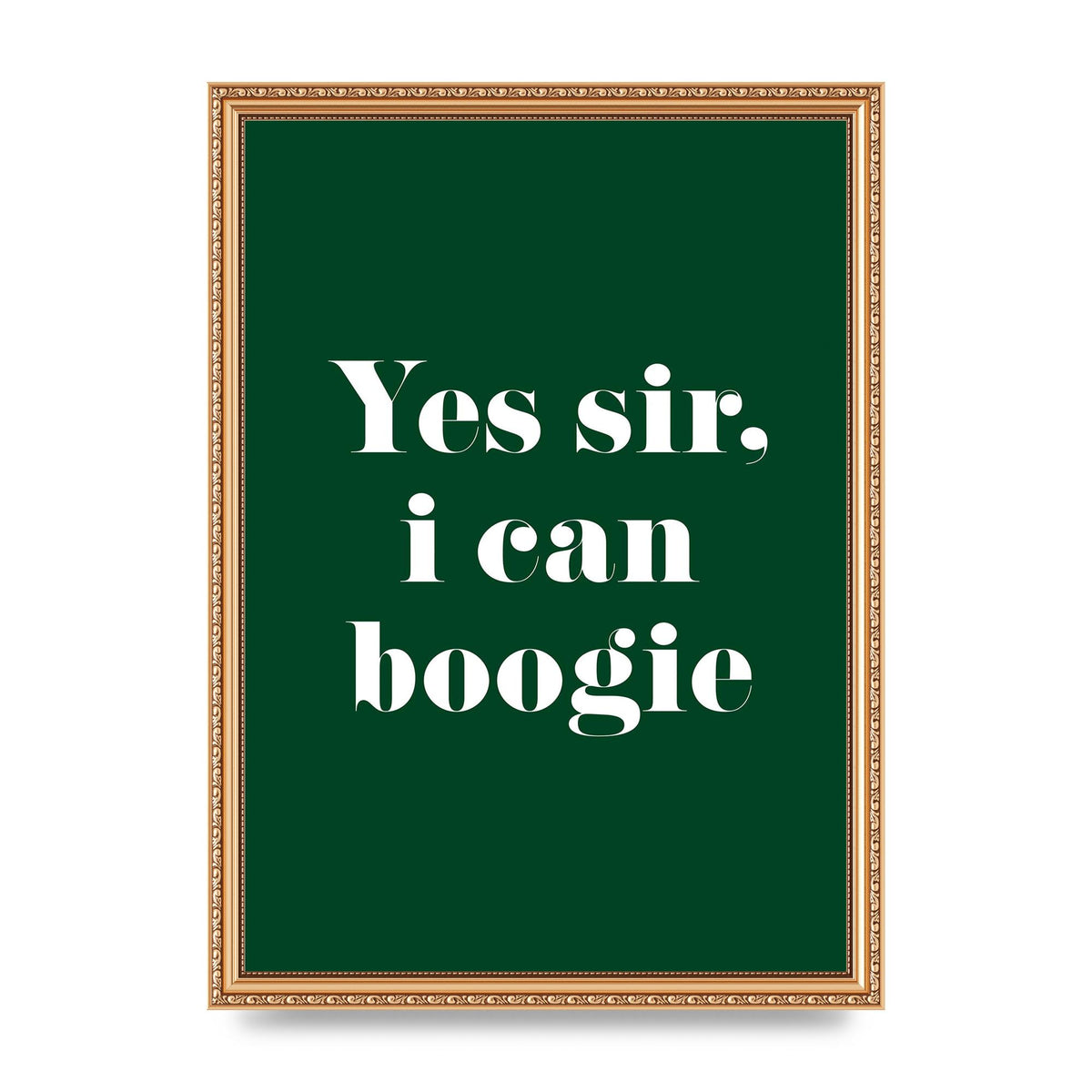 Yes Sir I Can Boogie" Printed Poster - A3 framed
