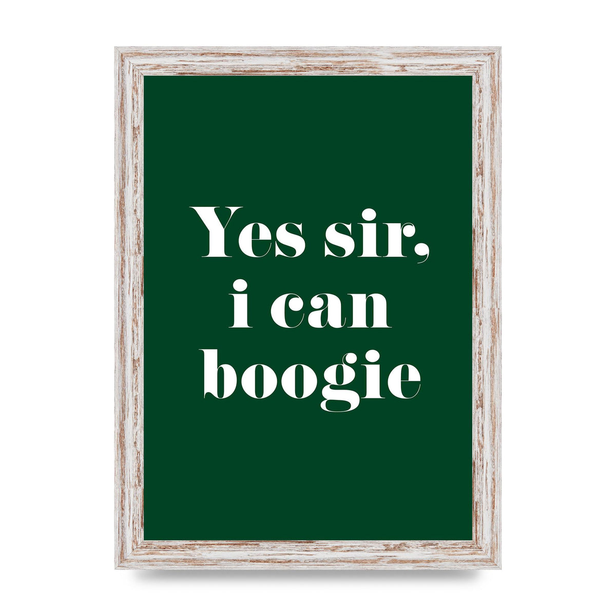 Yes Sir I Can Boogie" Printed Poster - A4 framed